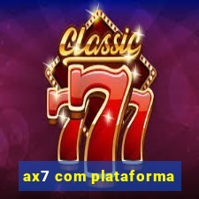 ax7 com plataforma