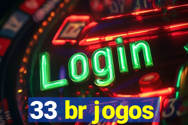 33 br jogos