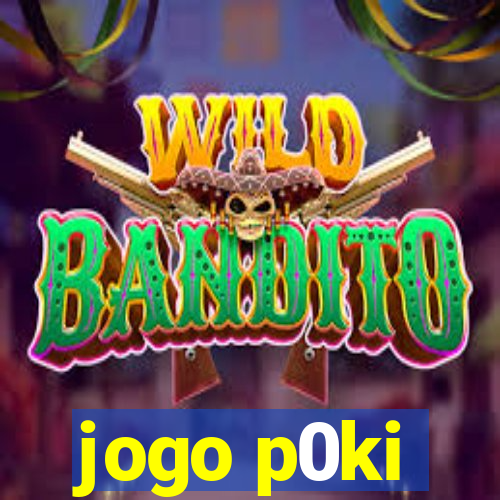 jogo p0ki