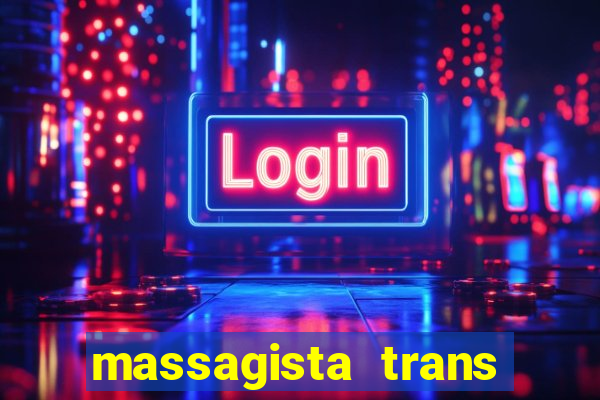 massagista trans sao paulo