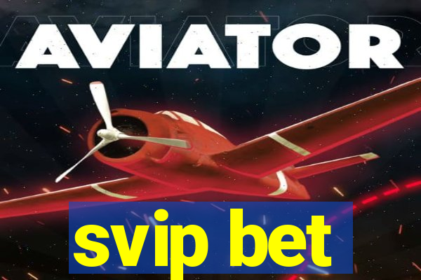 svip bet