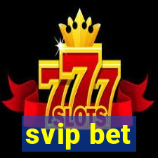 svip bet