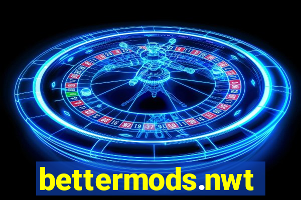 bettermods.nwt