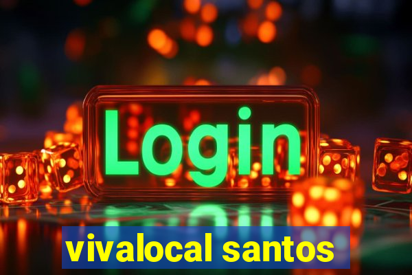 vivalocal santos