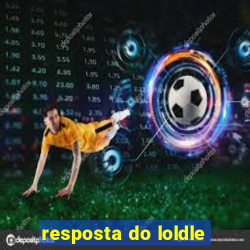 resposta do loldle