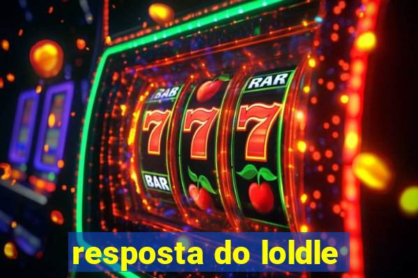 resposta do loldle