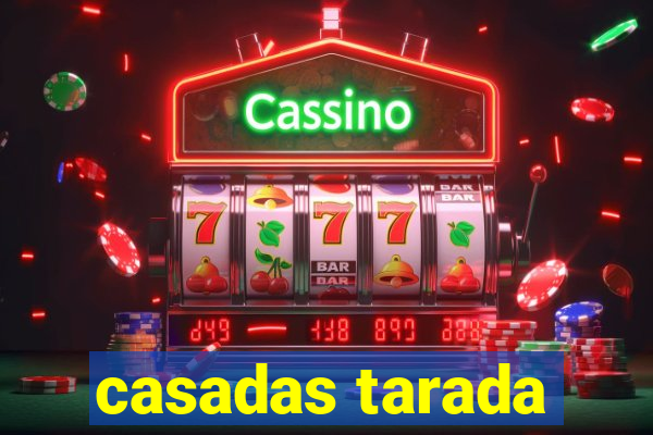 casadas tarada