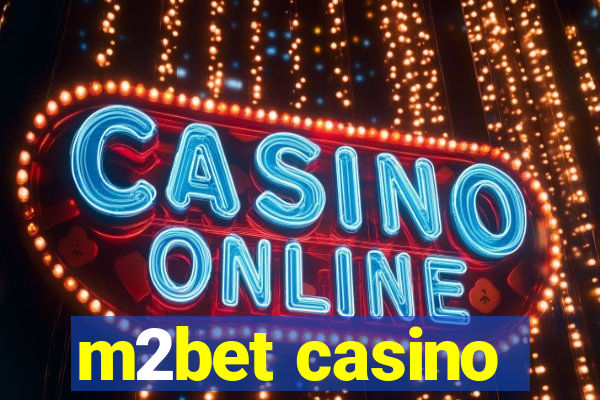 m2bet casino