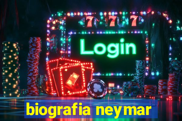 biografia neymar