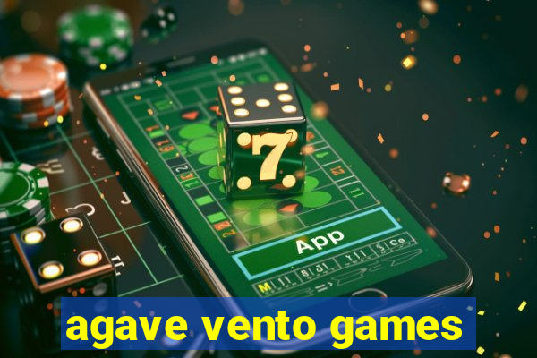 agave vento games