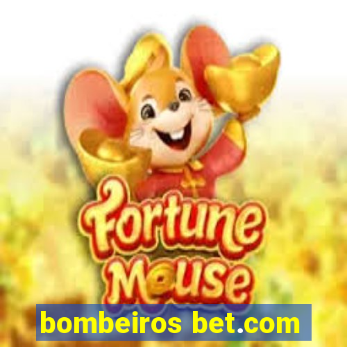 bombeiros bet.com