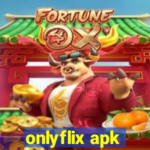 onlyflix apk