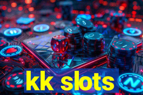 kk slots