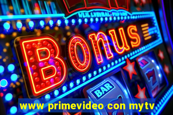 www primevideo con mytv