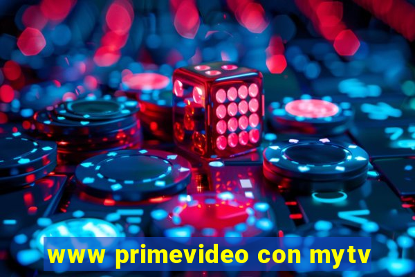 www primevideo con mytv