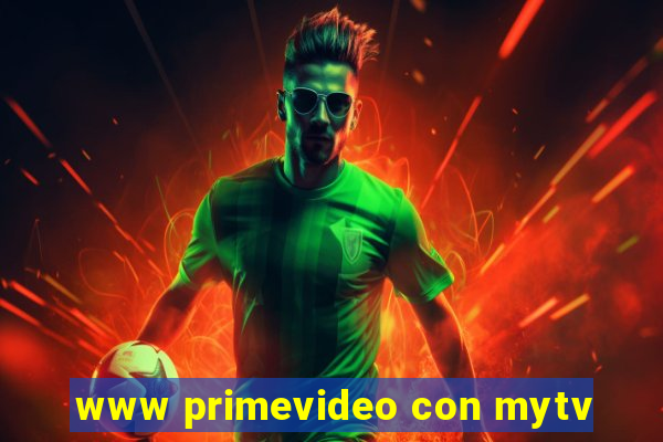 www primevideo con mytv