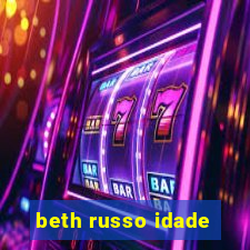 beth russo idade