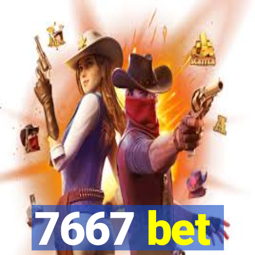 7667 bet