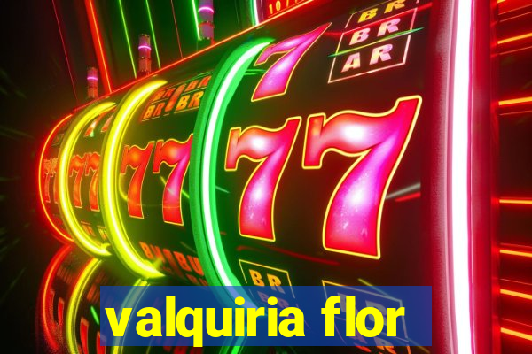 valquiria flor