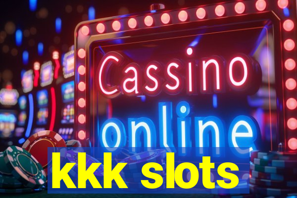 kkk slots