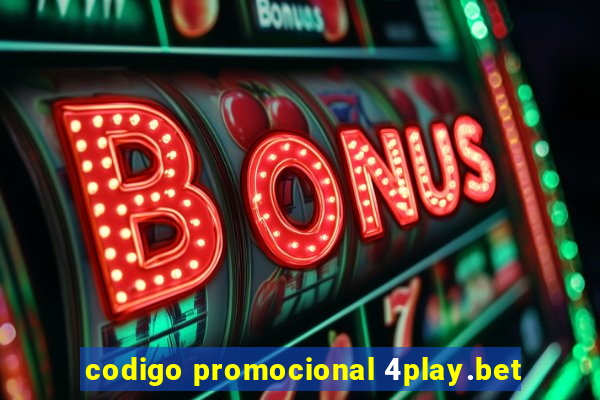 codigo promocional 4play.bet