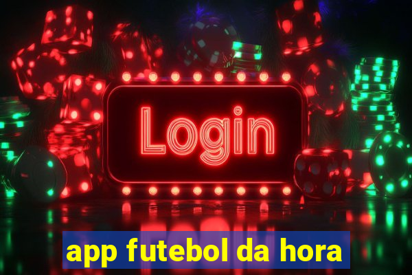 app futebol da hora