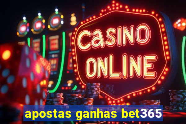 apostas ganhas bet365