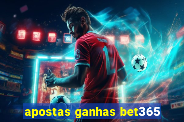 apostas ganhas bet365