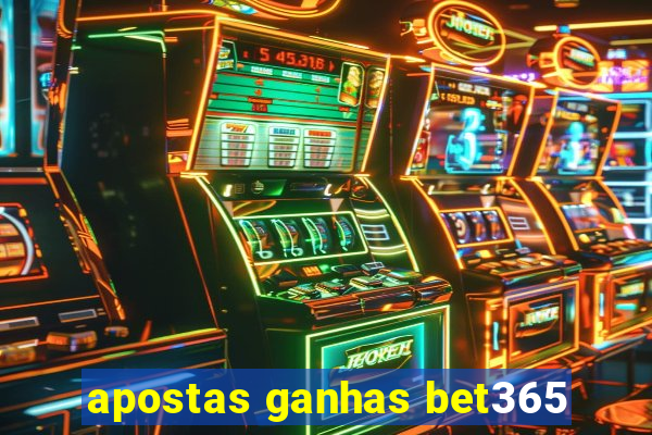 apostas ganhas bet365