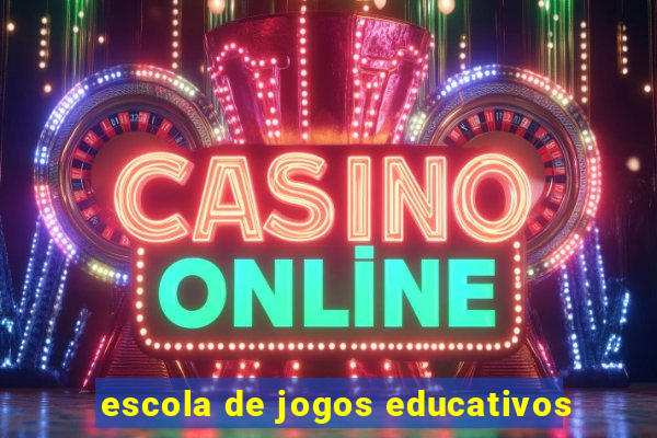 escola de jogos educativos