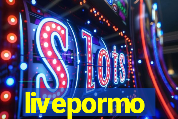 livepormo