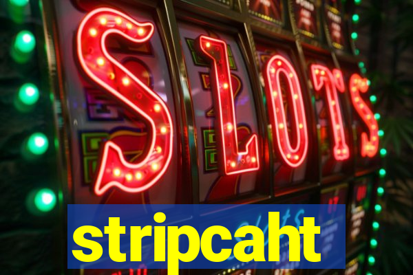 stripcaht