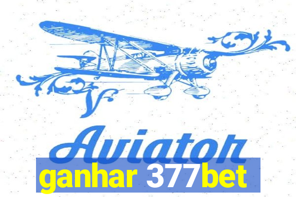 ganhar 377bet