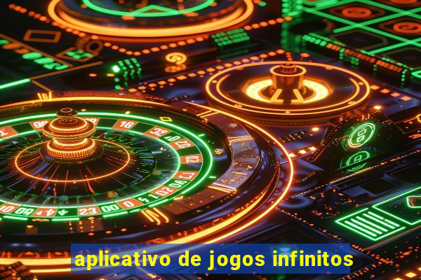 aplicativo de jogos infinitos