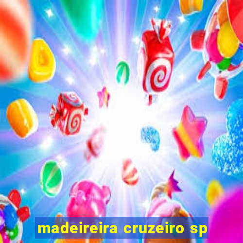 madeireira cruzeiro sp