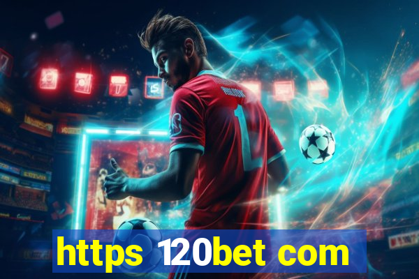 https 120bet com