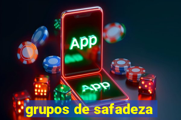 grupos de safadeza