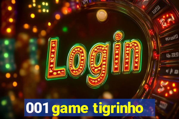 001 game tigrinho