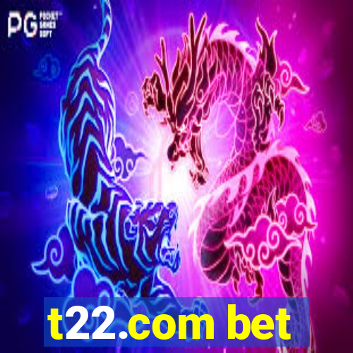 t22.com bet