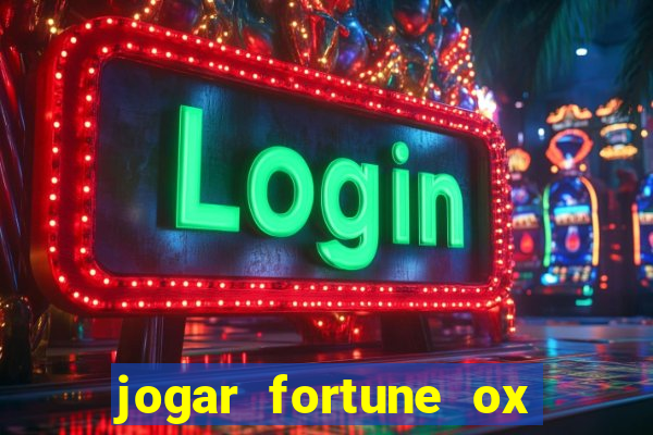 jogar fortune ox demo gratis