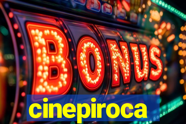 cinepiroca