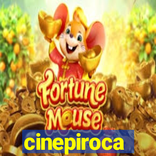 cinepiroca