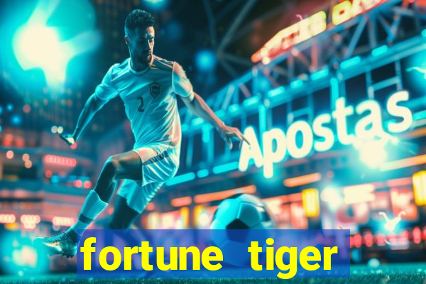 fortune tiger aposta 1 real