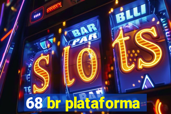 68 br plataforma