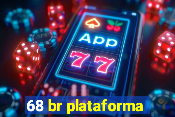 68 br plataforma