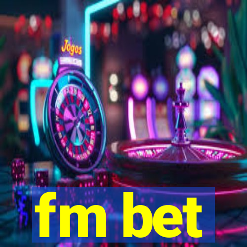 fm bet