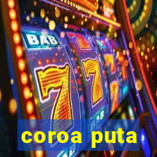 coroa puta