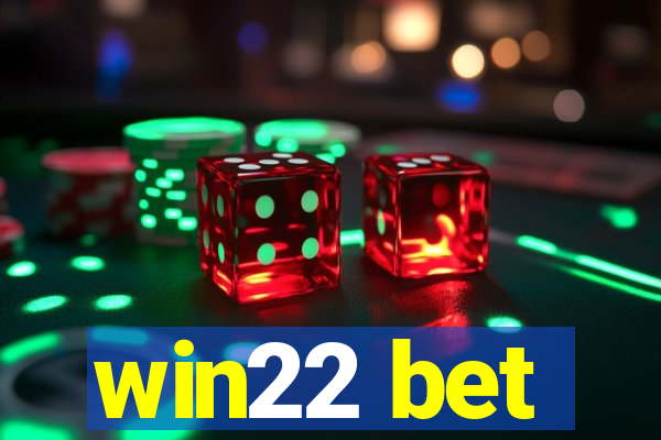 win22 bet