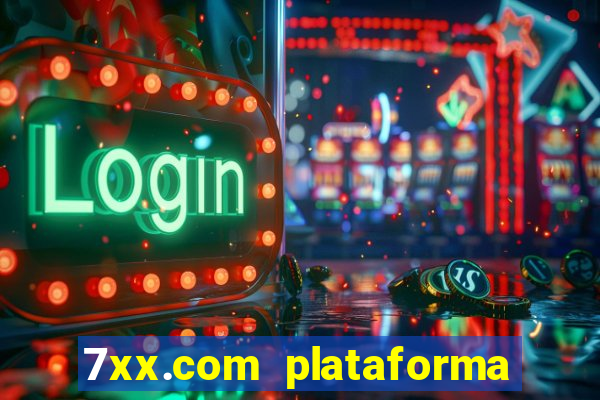 7xx.com plataforma de jogos