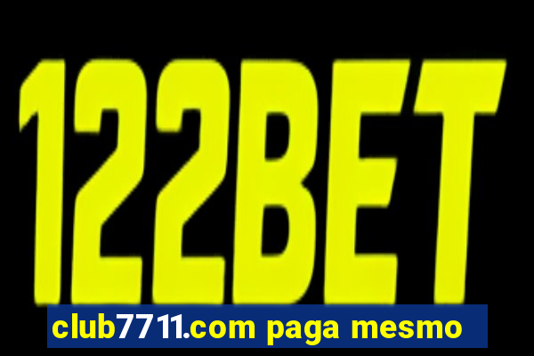 club7711.com paga mesmo